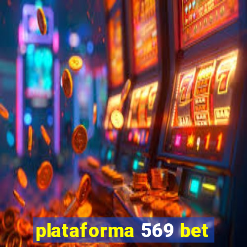 plataforma 569 bet